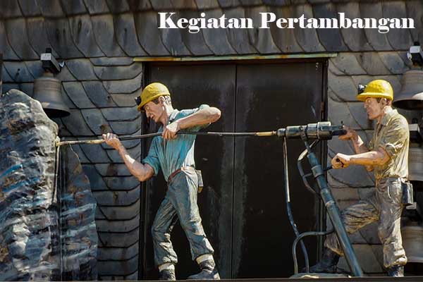 Tahapan Kegiatan Pertambangan