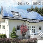 Solar Cell Untuk Kebutuhan Listrik Rumah