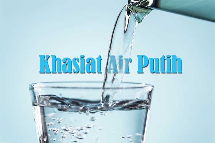 Khasiat Air Putih