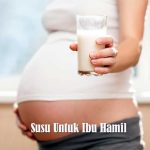 Manfaat Susu Yang Bagus Untuk Ibu Hamil