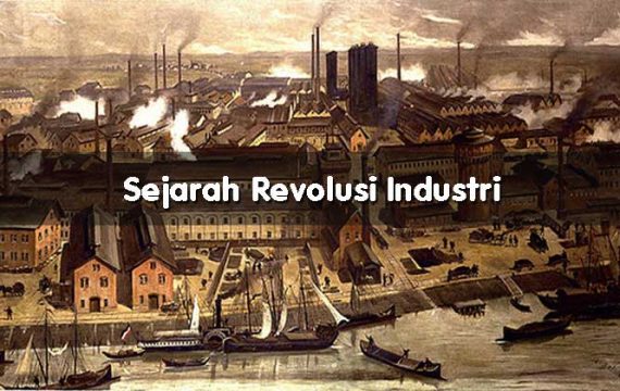 Sejarah Revolusi Industri