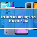 4 Rekomendasi HP Entry Level Dibawah 2 Juta Akhir Tahun 2022