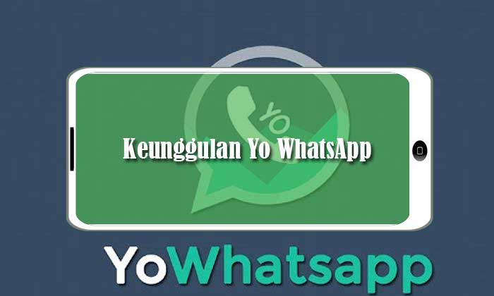 5 Keunggulan yang Bisa Didapatkan dari Yo WhatsApp