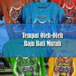 Ingin Beli Souvenir? Berikut Tempat Oleh-Oleh Untuk Beli Baju Bali Murah