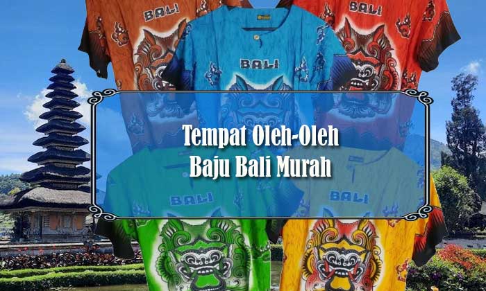 Tempat Oleh-Oleh Beli Baju Bali Murah