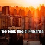 Top Topik Blog di Pencarian