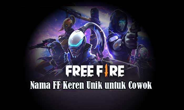 Nama FF Keren Unik untuk Cowok