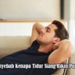 Inilah Penyebab Kenapa Tidur Siang Bikin Pusing dan Cara Mengatasinya