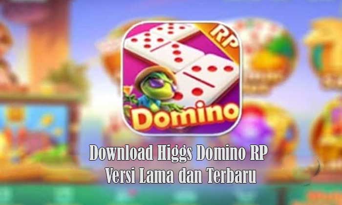 Cara Download Higgs Domino RP KPP621 Versi Lama dan Terbaru