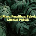 Definisi Masa Peralihan Sekolah oleh Literasi Publik