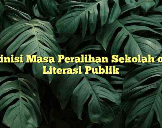 Definisi Masa Peralihan Sekolah oleh Literasi Publik