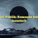 Literasi Publik: Rumusan tentang Insurtech