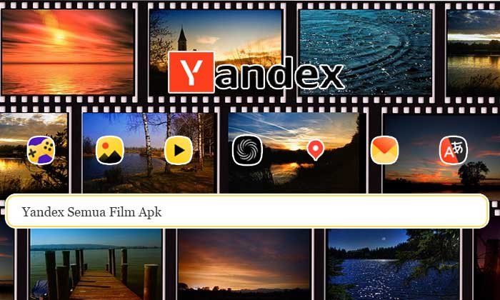 Yandex Semua Film Apk Solusi Terbaik untuk Akses Film dan Video Tanpa Batas