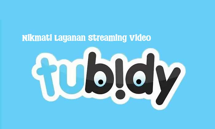 Menikmati Layanan Streaming Video Gratis dari Tubidy